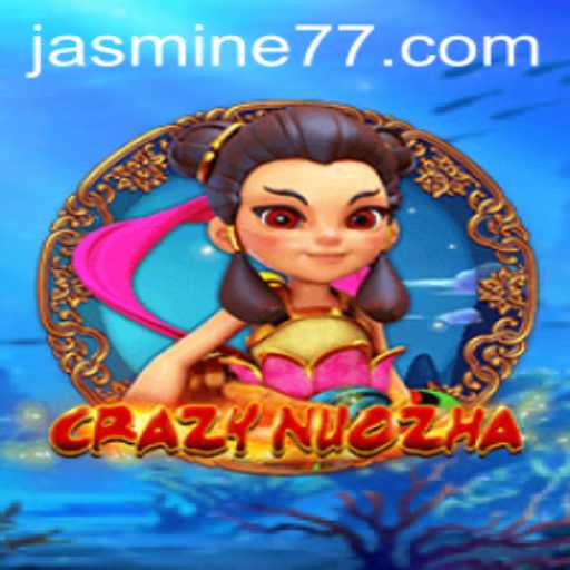 CrazyNuoZha: A Deep Dive into the Captivating World of Jasmine777